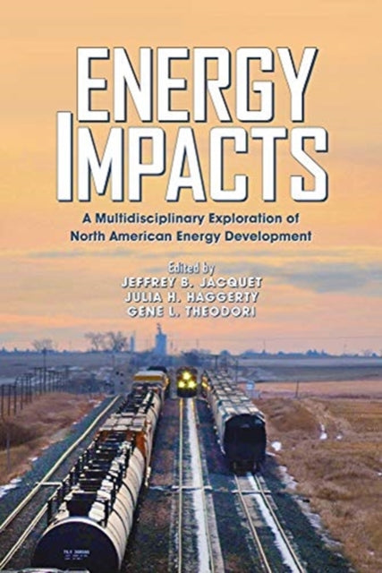 Book cover of: Energy Impacts. By: Jeffrey B. Jacquet