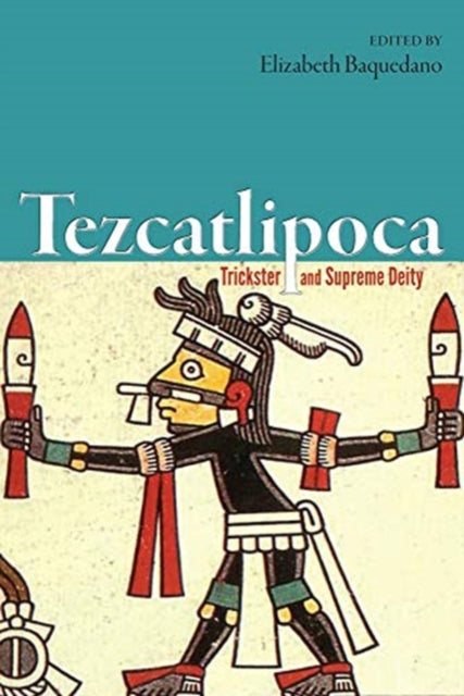 Book cover of: Tezcatlipoca. By: Elizabeth Baquedano