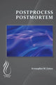 Book cover of: Postprocess Postmortem. By: Kristopher M.  Lotier