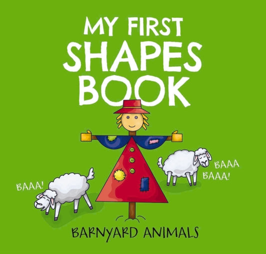 Book cover of: My First Shapes Book: Barnyard Animals. By: Nataliia Tymoshenko