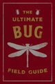 Book cover of: Ultimate Bug Field Guide. By: Julius Csotonyi