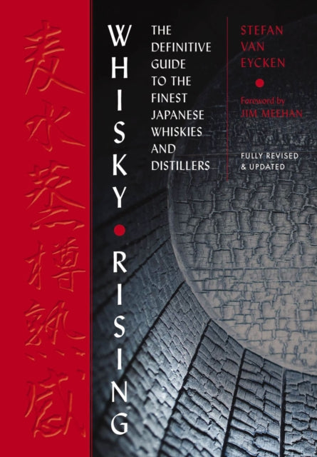 Book cover of: Whisky Rising: The Second Edition. By: Stefan Van Eycken