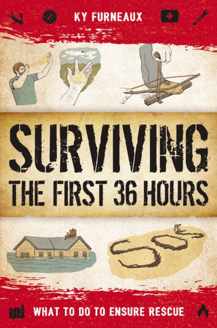 Book cover of: Surviving the First 36 Hours. By: Ky Furneaux