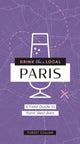 Book cover of: Drink Like a Local: Paris. By: Forest Collins