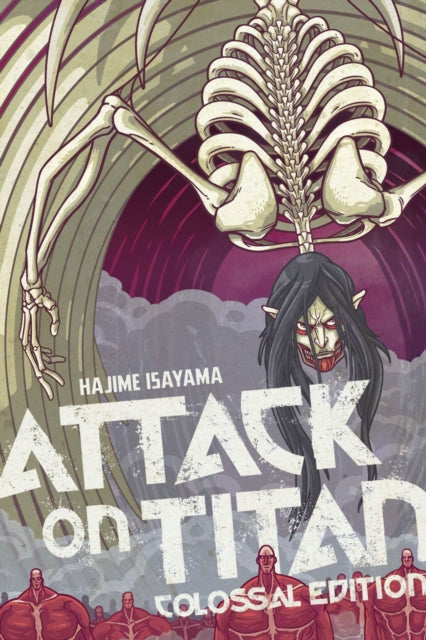 Book cover of: Attack on Titan: Colossal Edition 7. By: 諫山創