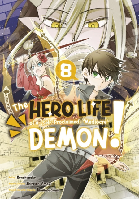 Book cover of: Hero Life of a (Self-Proclaimed) Mediocre Demon! 8. By: Shiroichi Amaui