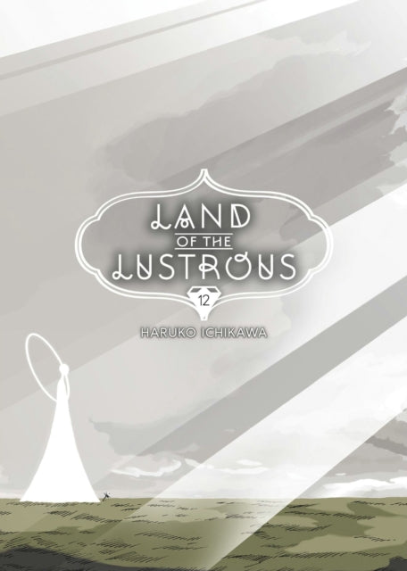 Book cover of: Land of the Lustrous 12. By: 市川 春子