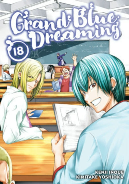 Book cover of: Grand Blue Dreaming 18. By: Kenji Inoue