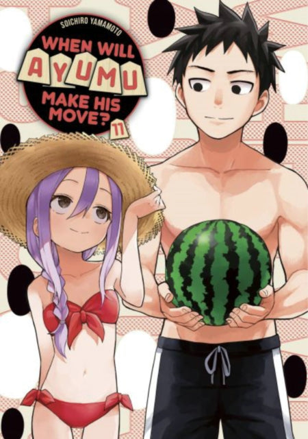 Book cover of: When Will Ayumu Make His Move? 11. By: 山本 崇一朗