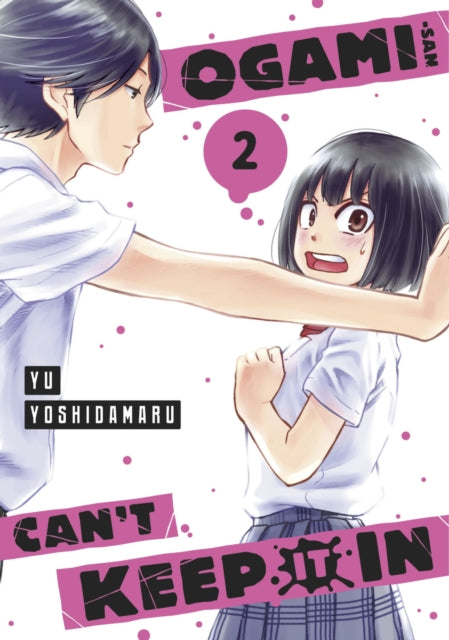 Book cover of: Ogami-san Can't Keep It In 2. By: Yu Yoshidamaru