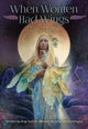 Book cover of: When Women Had Wings Tarot Deck