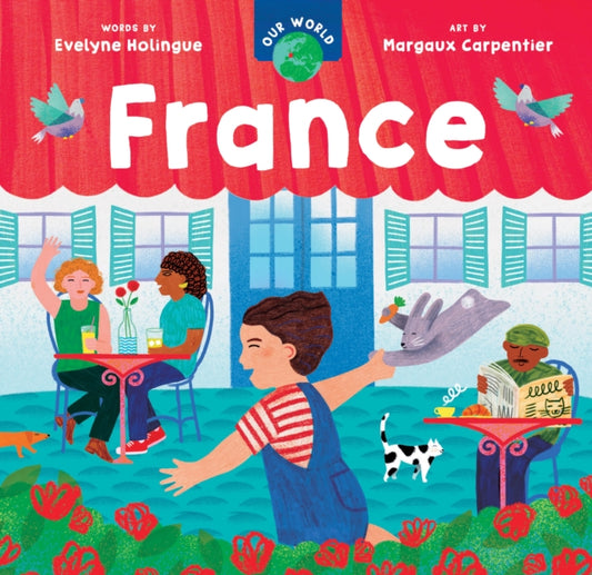 Book cover of: Our World: France. By: Evelyne Holingue