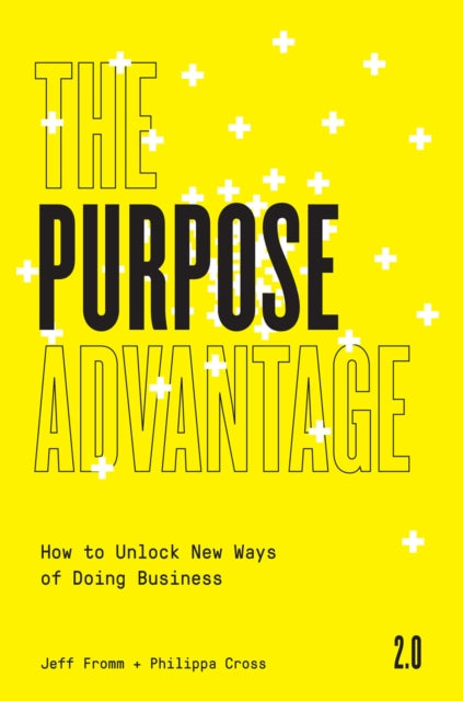 Book cover of: Purpose Advantage 2.0. By: Jeff Fromm