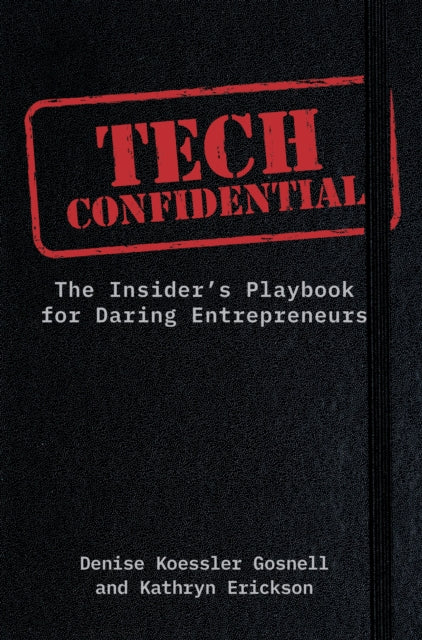 Book cover of: Tech Confidential. By: Denise Koessler Gosnell