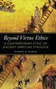 Book cover of: Beyond Virtue Ethics. By: Stephen M. Meawad
