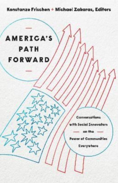 Book cover of: America's Path Forward. By: Konstanze Frischen
