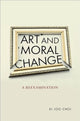 Book cover of: Art and Moral Change. By: Ki Joo Choi