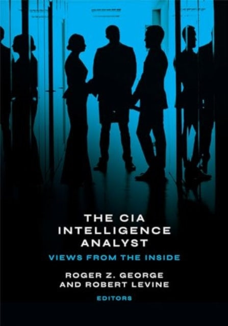Book cover of: CIA Intelligence Analyst. By: Roger Z. George