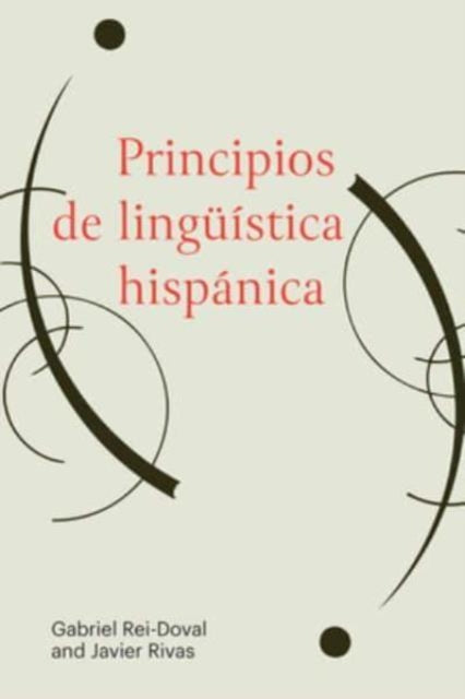 Book cover of: Principios de linguistica hispanica. By: Gabriel Rei-Doval