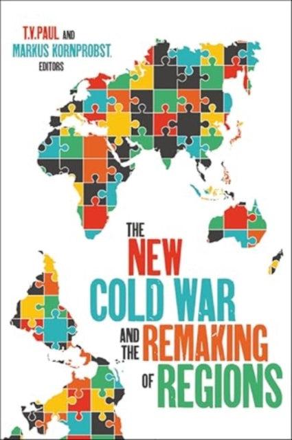 Book cover of: New Cold War and the Remaking of Regions. By: T. V. Paul