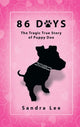 Book cover of: 86 Days. By: Sandra Lee