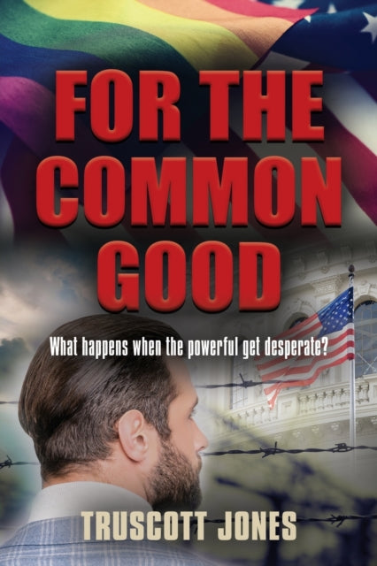 Book cover of: For The Common Good. By: Truscott Jones