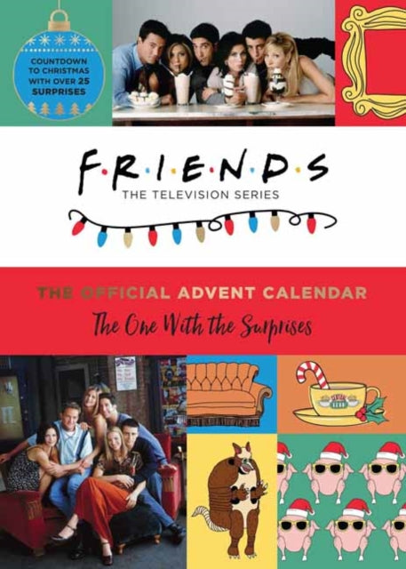 Book cover of: Friends: The One with the Surprises Advent Calendar