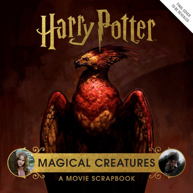 Book cover of: Harry Potter: Magical Creatures: A Movie Scrapbook. By: Jody Revenson