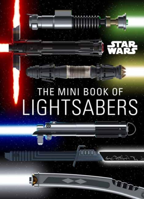 Book cover of: Star Wars: Mini Book of Lightsabers