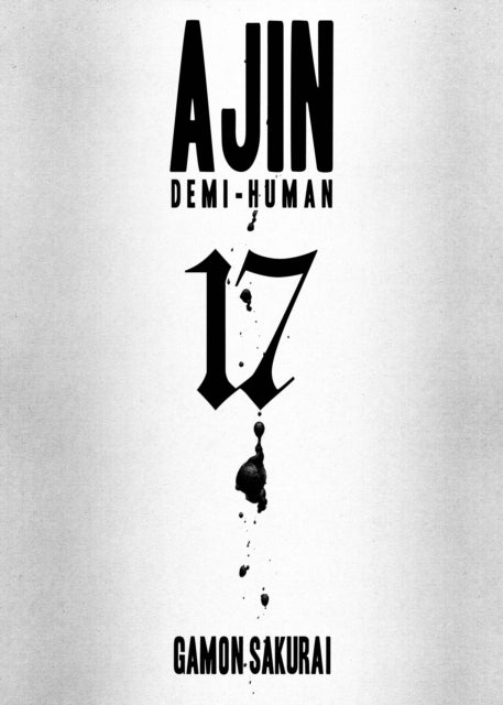 Book cover of: AJIN: DEMI-HUMAN VOL. 17. By: Gamon Sakurai