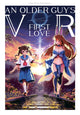 Book cover of: Older Guy's VR First Love. By: Tomoko Boryoku