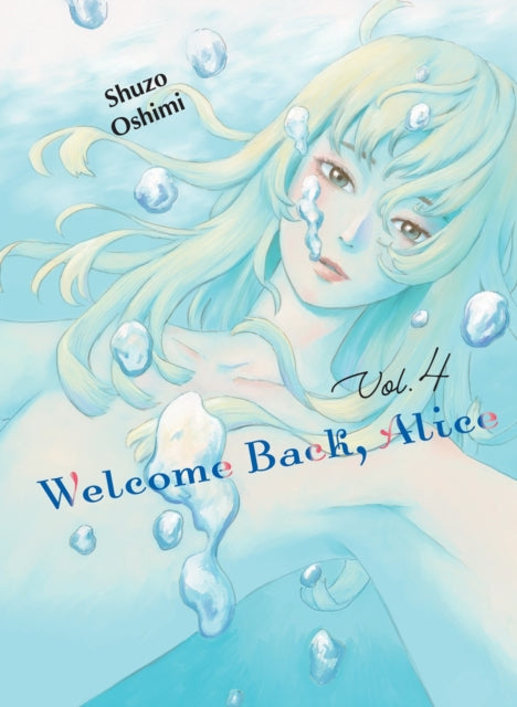 Book cover of: Welcome Back, Alice 4. By: 押見修造