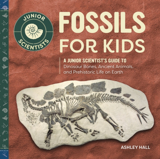 Book cover of: Fossils for Kids. By: Ashley Hall