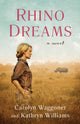Book cover of: Rhino Dreams. By: Carolyn Waggoner