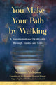 Book cover of: You Make Your Path by Walking. By: Suzanne Anderson