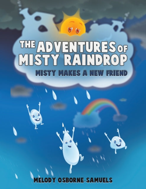 Book cover of: Adventures of Misty Raindrop. By: Melody Osborne-Samuels