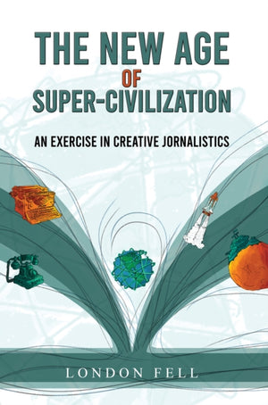 The New Age of Super-Civilization