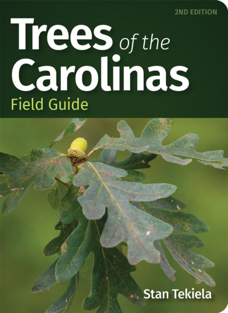 Book cover of: Trees of the Carolinas Field Guide. By: Stan Tekiela