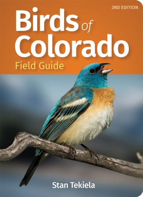 Book cover of: Birds of Colorado Field Guide. By: Stan Tekiela