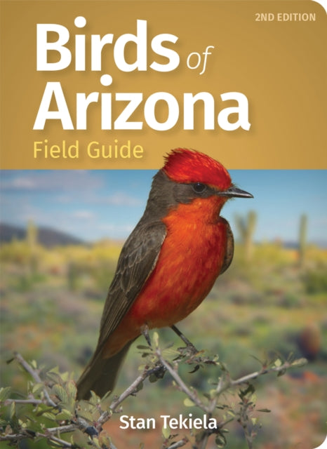 Book cover of: Birds of Arizona Field Guide. By: Stan Tekiela