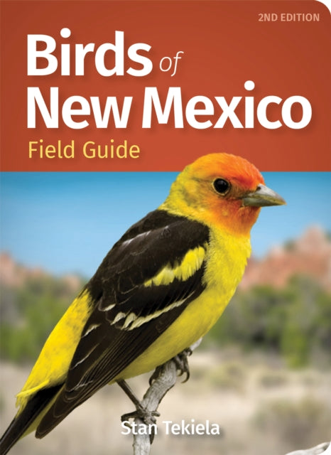 Book cover of: Birds of New Mexico Field Guide. By: Stan Tekiela