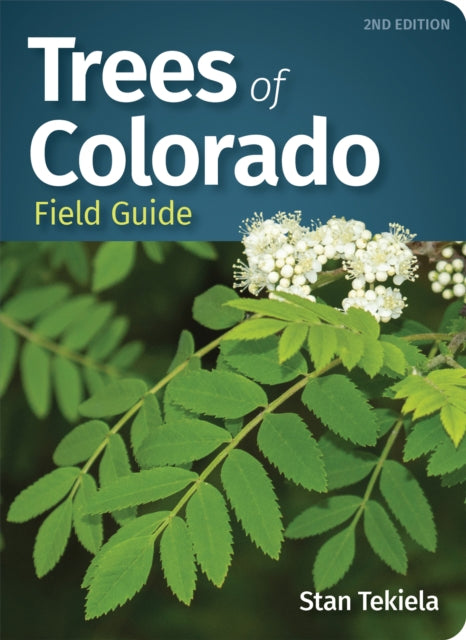 Book cover of: Trees of Colorado Field Guide. By: Stan Tekiela