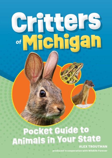 Book cover of: Critters of Michigan. By: Alex Troutman
