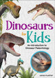 Book cover of: Dinosaurs for Kids. By: James Kuether