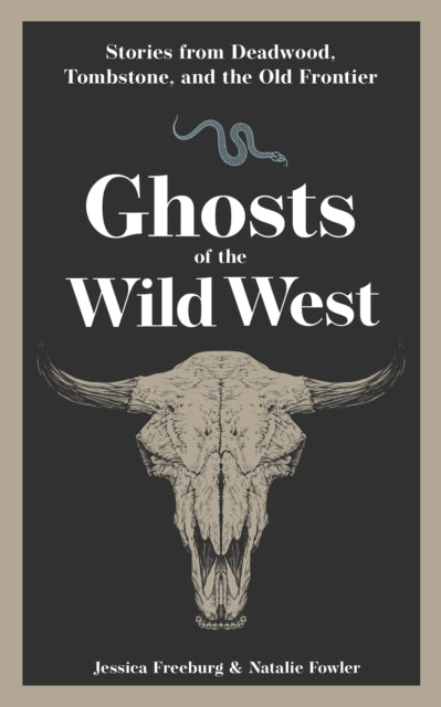 Book cover of: Ghosts of the Wild West. By: Jessica Freeburg