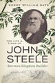Book cover of: Life and Times of John Steele. By: Kerry William Bate