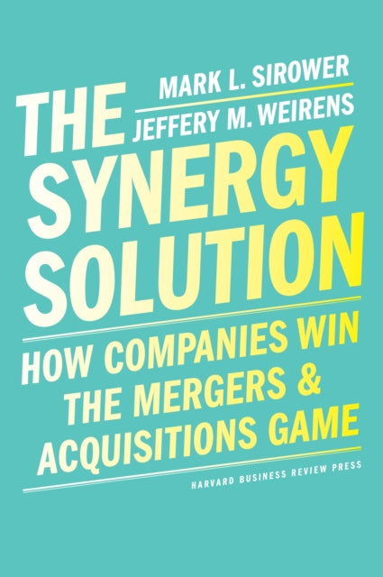 Book cover of: Synergy Solution. By: Mark Sirower