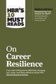 Book cover of: HBR's 10 Must Reads on Career Resilience (with bonus article "Reawakening Your Passion for Work" By Richard E. Boyatzis, Annie McKee, and Daniel Goleman). By: Harvard Business Review