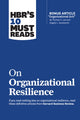 Book cover of: HBR's 10 Must Reads on Organizational Resilience (with bonus article "Organizational Grit" by Thomas H. Lee and Angela L. Duckworth). By: Harvard Business Review