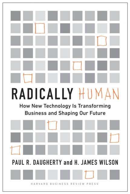 Book cover of: Radically Human. By: Paul Daugherty